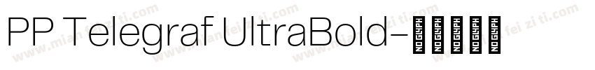 PP Telegraf UltraBold字体转换